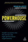 Image for Powerhouse: insider accounts into the world&#39;s top high performance organizations