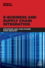 Image for E-business and supply chain integration: strategies and case studies from industry