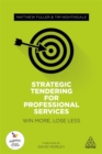 Image for Strategic tendering for professional services  : win more, lose less