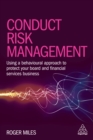 Image for Conduct risk management: using the behavioural approach to protect your board and financial services business