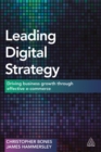 Image for Leading Digital Strategy : Driving Business Growth Through Effective E-commerce