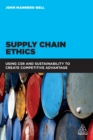Image for Supply chain ethics: using CSR and sustainability to create competitive advantage