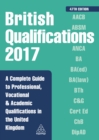 Image for British qualifications 2017: a complete guide to professional, vocational &amp; academic qualifications in the United Kingdom.
