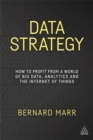 Image for Data strategy  : how to profit from a world of big data, analytics and the Internet of things