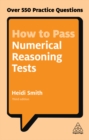 Image for How to pass numerical reasoning tests: over 550 practice questions