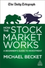 Image for How the stock market works  : a beginner&#39;s guide to investment