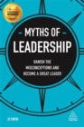Image for Myths of leadership  : banish the misconceptions and become a great leader