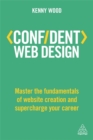 Image for Confident web design  : master the fundamentals of website creation and supercharge your career