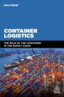 Image for Container logistics: the role of the container in the supply chain