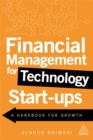 Image for Financial management for technology start ups  : a handbook for growth