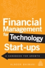 Image for Financial management for technology start ups: a handbook for growth