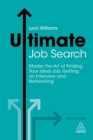 Image for Ultimate job search  : master the art of finding your ideal job, getting an interview and networking