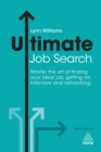 Image for Ultimate job search: master the art of finding your ideal job, getting an interview and networking