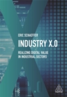 Image for Industry X.0  : realizing digital value in industrial sectors
