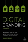Image for Digital branding  : a complete step-by-step guide to strategy, tactics, tools and measurement