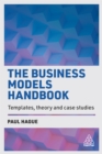 Image for The business models handbook: templates, theory and case studies
