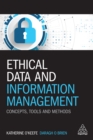 Image for Ethical data and information management: concepts, tools and methods