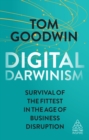 Image for Digital Darwinism: survival of the fittest in the age of business disruption