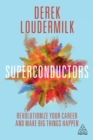 Image for Superconductors: revolutionize your career and make big things happen