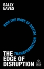 Image for The Edge of Disruption : Ride the Wave of Digital Transformation
