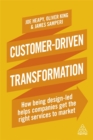 Image for Customer-driven transformation  : how being design-led helps companies get the right services to market