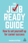 Image for The job-ready guide: how to set yourself up for career success