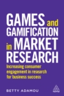 Image for Games and gamification in market research: increasing consumer engagement in research for business success
