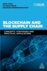 Image for Blockchain and the supply chain: concepts, strategies and practical applications