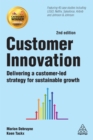 Image for Customer innovation: delivering a customer-led strategy for enduring growth.