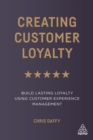 Image for Creating customer loyalty: using customer experience management to deliver lasting client loyalty
