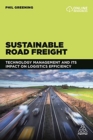 Image for Sustainable road freight  : technology management and its impact on logistics efficiency