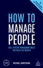 Image for How to manage people: fast, effective management skills that really get results