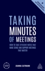 Image for Taking minutes of meetings: how to take efficient notes that make sense and support meetings that matter
