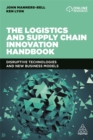 Image for The logistics and supply chain innovation handbook  : disruptive technologies and new business models