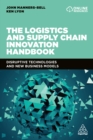 Image for The logistics and supply chain innovation handbook: disruptive technologies and new business models