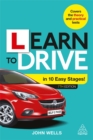 Learn to drive in 10 easy stages - Wells, Dr John