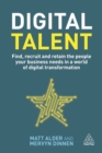 Image for Digital Talent: Find, Recruit and Retain the People Your Business Needs in a World of Digital Transformation