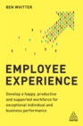 Image for Employee experience: develop a happy, productive and supported workforce for exceptional individual and business performance