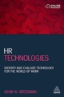 Image for HR Technologies : Identify and Evaluate Technology for the World of Work