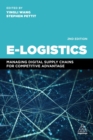 Image for E-logistics  : managing digital supply chains for competitive advantage
