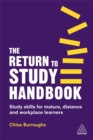 The return to study handbook  : study skills for mature, distance, and workplace learners - Burroughs, Chloe