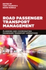 Image for Road Passenger Transport Management: Planning and Coordinating Passenger Transport Operations