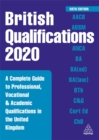 Image for British qualifications 2020  : a complete guide to professional, vocational and academic qualifications in the United Kingdom