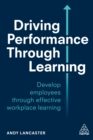 Image for Driving performance through learning: develop employees through learning in the flow of work