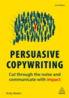 Image for Persuasive copywriting  : cut through the noise and communicate with impact