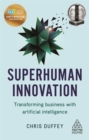 Image for Superhuman innovation  : transforming businesses with artificial intelligence