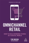 Image for Omnichannel retail  : how to build winning stores in a digital world