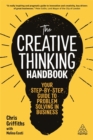 Image for The creative thinking handbook  : your step-by-step guide to problem solving in business