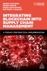 Image for Integrating blockchain into supply chain management: a toolkit for practical implementation