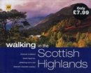 Image for Walking in the Scottish Highlands  : discover sheltered sandy beaches, glistening lochs and dramatic mountain scenery